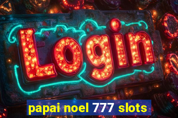 papai noel 777 slots